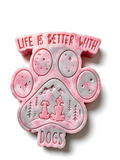 Life is better with dogs wax melt